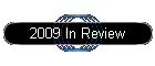 2009 In Review